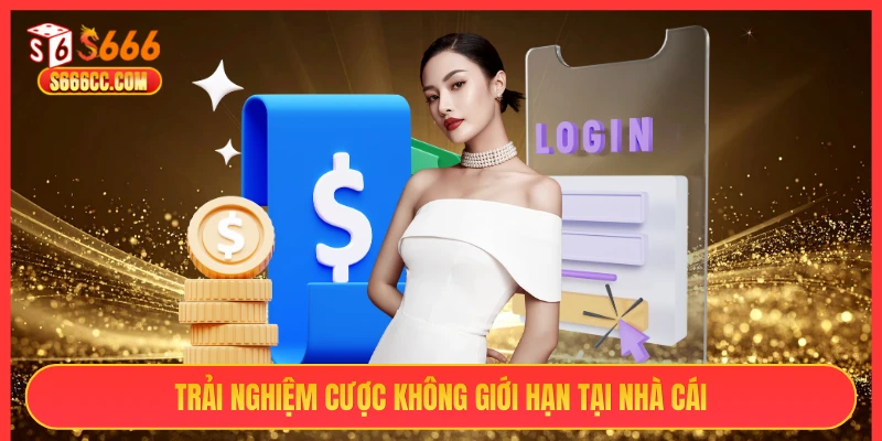 Trải nghiệm cược không giới hạn tại nhà cái