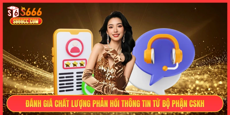 Đánh giá chất lượng phản hồi thông tin từ bộ phận CSKH